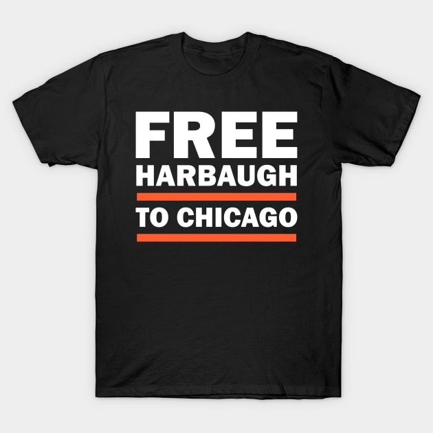 Free Harbaugh To Chicago Tee For Men Women T-Shirt by Tees Bondano